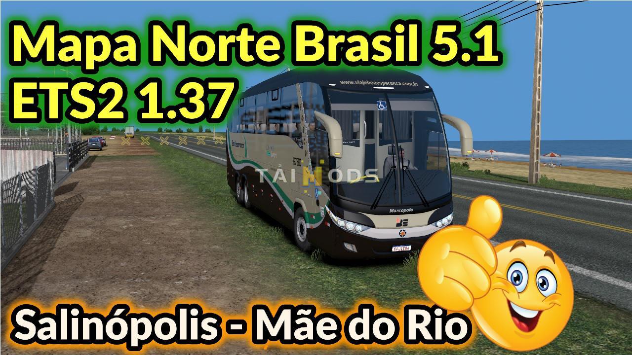 ETS2 - Brazil North Map V5.1 + Bus Mod (1.37.x) (1.37.x) ETS2 - Brazil North Map V5.1 + Bus Mod (1.37.x) (1.37.x)