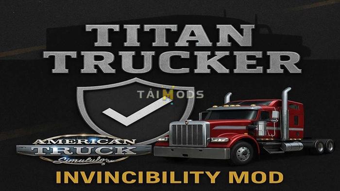 ATS - Titan Trucker No Damage Invincibility V1.3 (1.55.x) ATS - Titan Trucker No Damage Invincibility V1.3 (1.55.x)