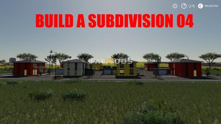 FS19 - Build A Subdivision 04 V1.0 (1.7) FS19 - Build A Subdivision 04 V1.0 (1.7)