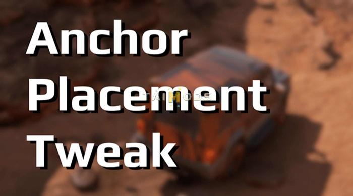 Anchor Placement Tweak V2.0 () Anchor Placement Tweak V2.0 ()