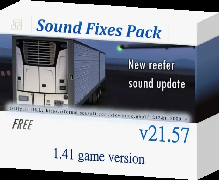 ETS2 - Sound Fixes Pack V21.57 (1.41.x) ETS2 - Sound Fixes Pack V21.57 (1.41.x)
