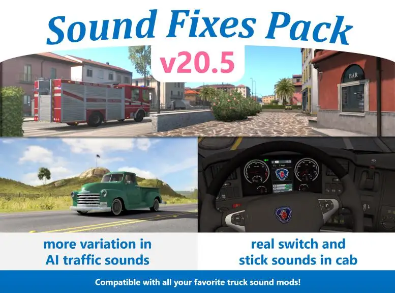 ETS2 - Sound Fixes Pack V20.5 (1.36.x) ETS2 - Sound Fixes Pack V20.5 (1.36.x)
