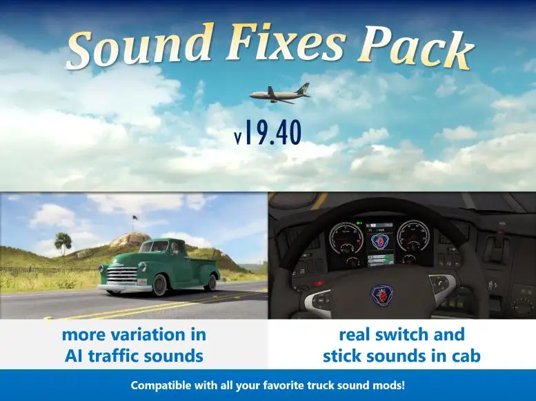 ETS2 - Sound Fixes Pack V19.40.1 (1.36.x) ETS2 - Sound Fixes Pack V19.40.1 (1.36.x)