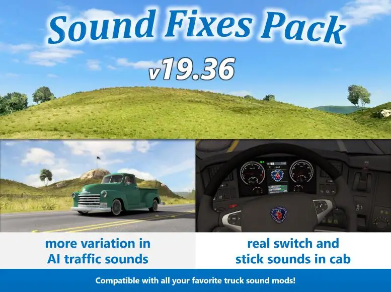 ETS2 - Sound Fixes Pack V19.36 (1.35.X) ETS2 - Sound Fixes Pack V19.36 (1.35.X)