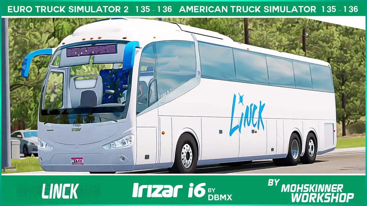 ETS2 - Irizar i6 Linck France Skin V2.0 (1.36.x) ETS2 - Irizar i6 Linck France Skin V2.0 (1.36.x)
