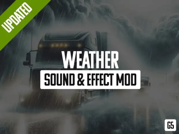 ETS2 - Weather Sound & Effect Mod (G5) V1.0 ETS2 - Weather Sound & Effect Mod (G5) V1.0