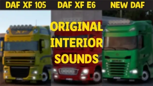 ETS2 - Paccar MX 13 for DAF XF105, DAF E6 and DAF 2021 (Original Interior Sounds) V3.2