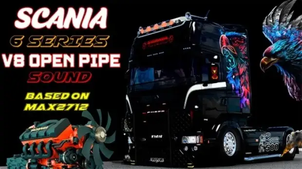 ETS2 - Scania 6-Series Open Pipe V1.2 ETS2 - Scania 6-Series Open Pipe V1.2