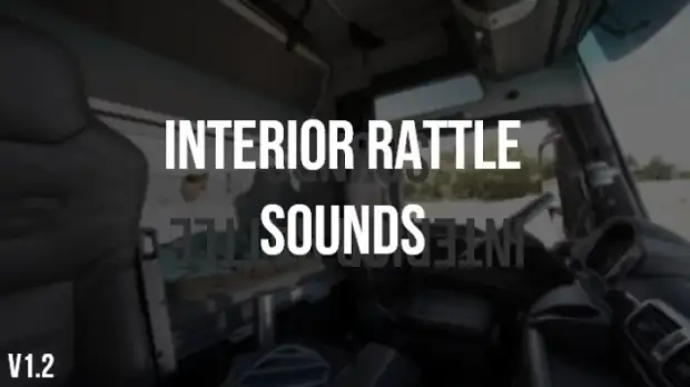 ETS2 - Interior Rattle Sound Mod V1.2 ETS2 - Interior Rattle Sound Mod V1.2