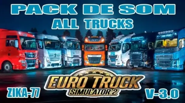 ETS2 - All Trucks Sound Pack V3.0 ETS2 - All Trucks Sound Pack V3.0