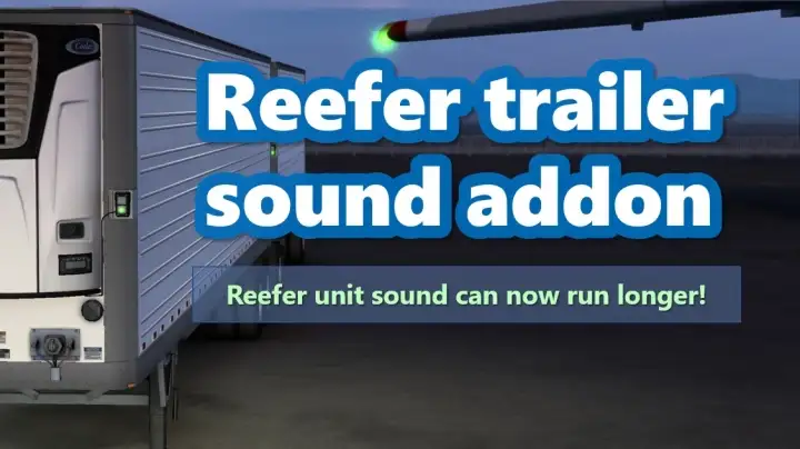 ETS2 - Reefer / Refrigerated Trailer Sound Addon for SCS Trailers V1.0.2 (1.41.x) ETS2 - Reefer / Refrigerated Trailer Sound Addon for SCS Trailers V1.0.2 (1.41.x)