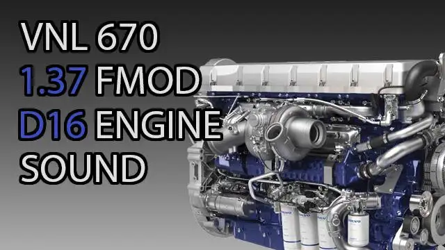 ETS2 - Volvo VNL670 D16 Engine Sound V1 (1.37.x) ETS2 - Volvo VNL670 D16 Engine Sound V1 (1.37.x)