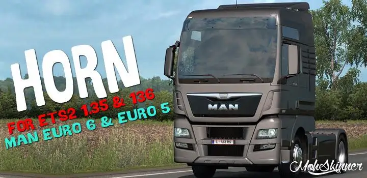 ETS2 - Man Euro 6 & Euro 5 Horn Sound Mod (1.36.x) ETS2 - Man Euro 6 & Euro 5 Horn Sound Mod (1.36.x)