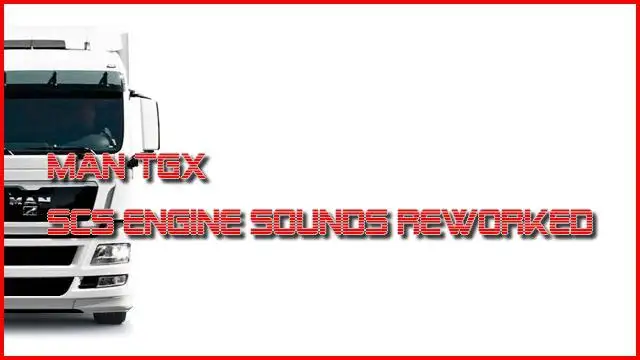 ETS2 - Man Tgx: Scs Default Engines Sounds Reworked V1.0 (1.35.x) ETS2 - Man Tgx: Scs Default Engines Sounds Reworked V1.0 (1.35.x)