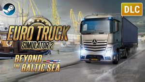 DLC Map Beyond the Baltic Sea – Euro Truck Simulator 2