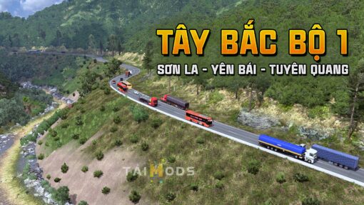 MOD ETS2 - Bản Đồ Tây Bắc Bộ (1) - Sơn La - Yên Bái - Tuyên Quang